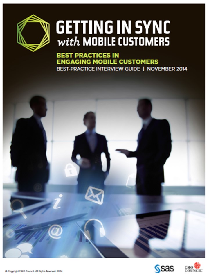 CMO Council Report: Getting in Sync with Mobile Customers, Best Practices in Engaging Mobile Customers.