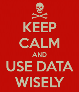 Poster: "Keep calm and use data wisely"