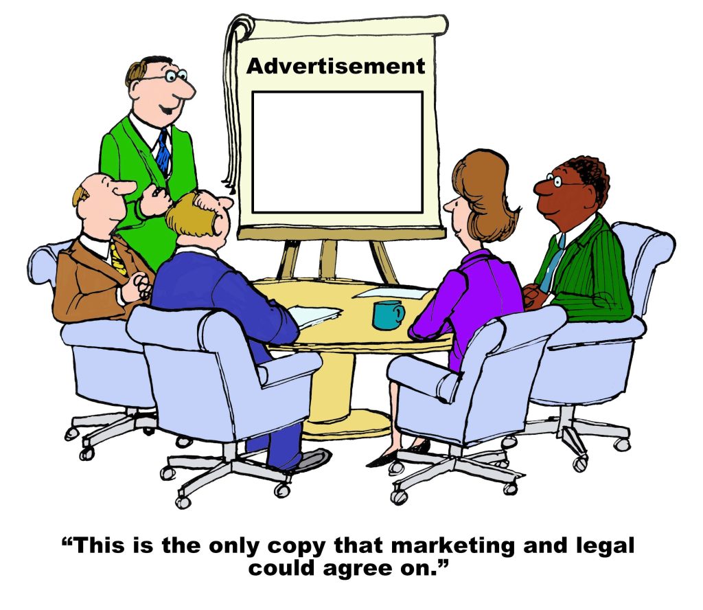 Cartoon showing the marketing and legal teams in a meeting trying to decide on copy for an ad.