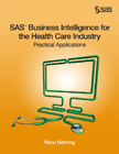 SAS Business Intelligence for the Health Care Industry